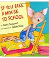 If you take a mouse to school book