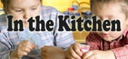 In the kitchen themes preschool and kindergarten